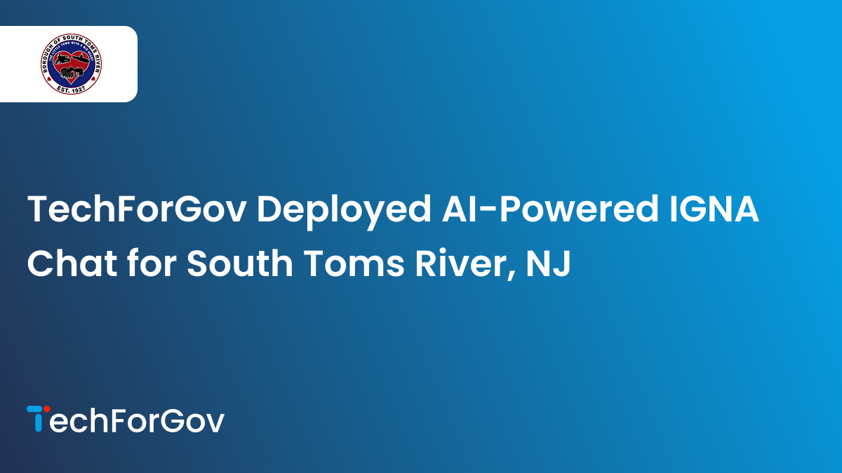 TechForGov Deploys AI Chat in South Toms River, NJ